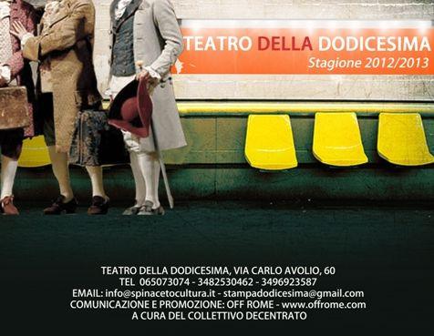 A Spinaceto la nuova stagione teatrale 2012/2013 del TEATRO DELLA DODICESIMA